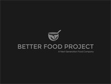 Tablet Screenshot of betterfoodproject.com